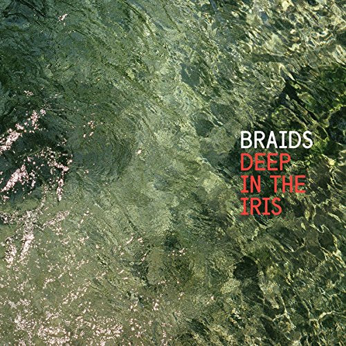 Braids - DEEP IN THIS IRIS [VINYL]