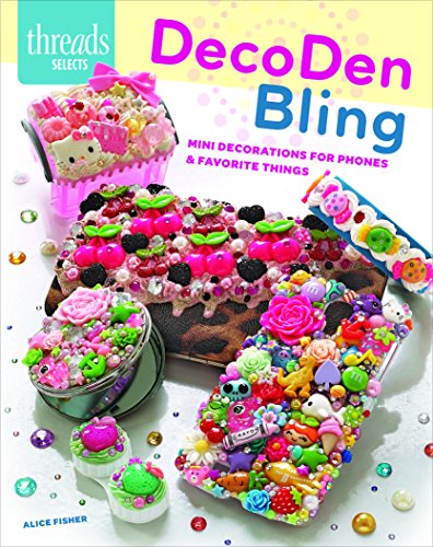 Decoden Bling: Mini Decorations for Phones & Favorite Things