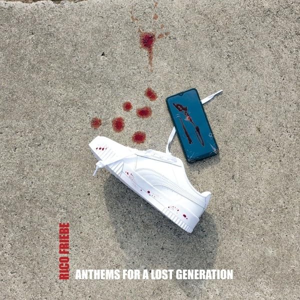 Rico Friebe - ANTHEMS FOR A LOST GENERATION [VINYL]