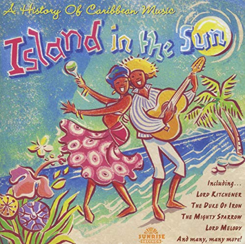 Island In The Sun - Island In The Sun: A History Of Caribbean Music [CD]