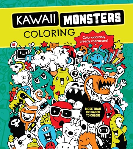 Kawaii Monsters Coloring Book : Color Adorably Creepy Characters - More Than 100 Pages to Color!