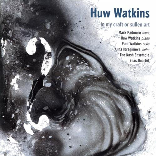 Mark Padmore / Tenor / Huw Wat - Huw Watkins; In My Craft Or [CD]
