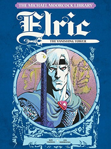 The Michael Moorcock Library - Elric: The Vanishing Tower Volume 4