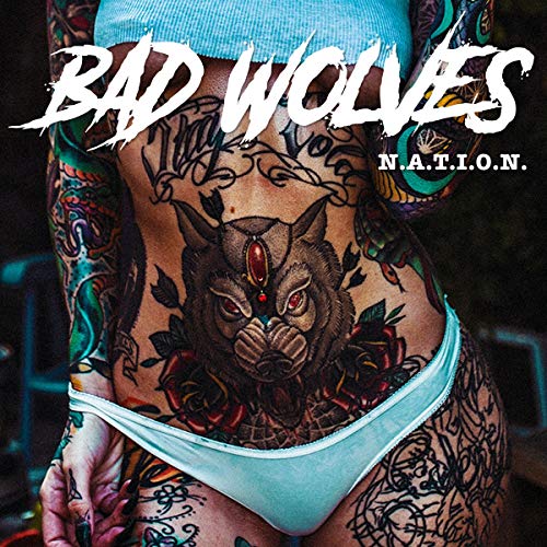 Album cover for Bad Wolves’ “N.A.T.I.O.N.” featuring wolf tattoo art.