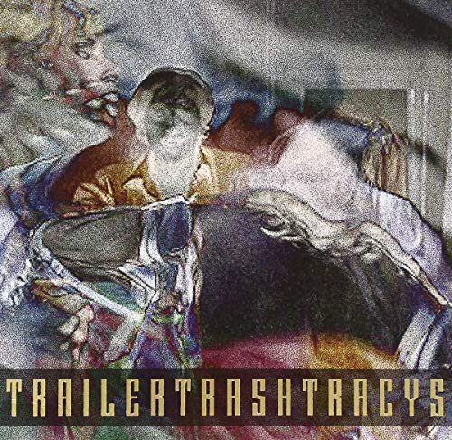 Distorted image of people reclining, with band name "Trailer Trash Tracys".