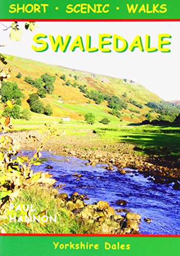 Swaledale: Short Scenic Walks (Walking Country S.)