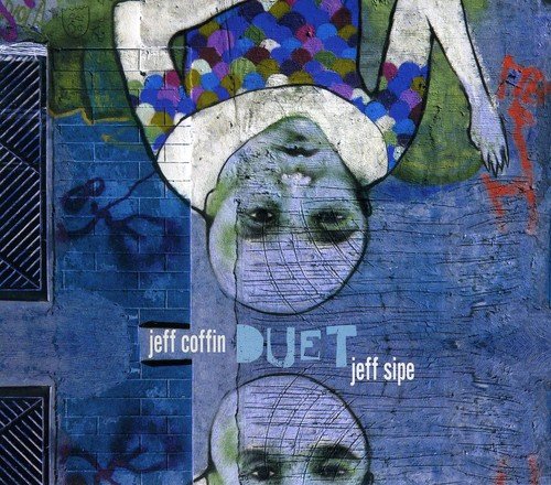 Coffin & Jeff Sipe, Jeff - Duet [CD]