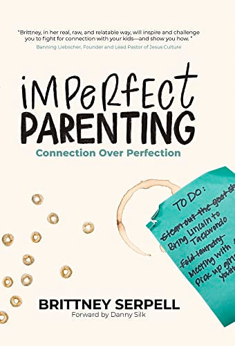 Imperfect Parenting : Connection Over Perfection