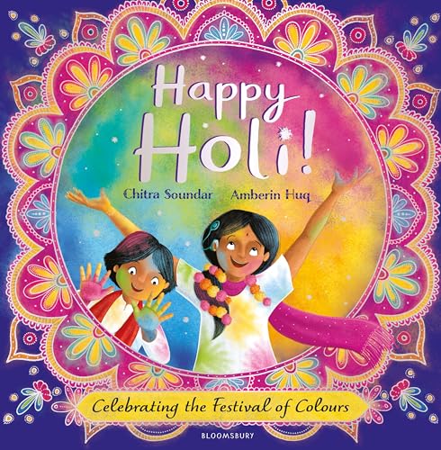 Happy Holi! : Celebrating the Festival of Colours