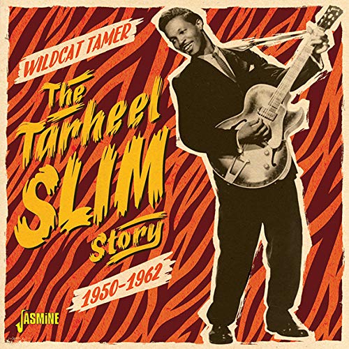 Tarheel Slim - Wildcat Tamer - The Tarheel Slim Story 1950-1962 [CD]