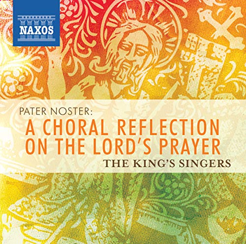 Kings Singers - Pater Noster (Naxos: 8572987) [CD]