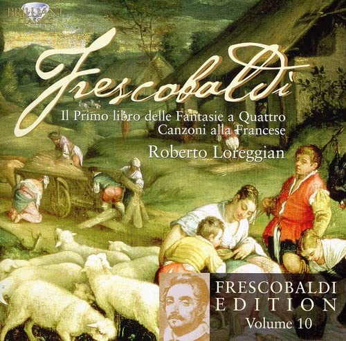 Roberto Loreggian Harpsichor - Frescobaldi: Edition Vol. 10 - Fantasie [CD]