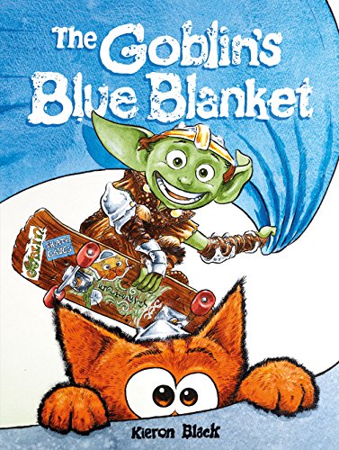 The Goblin's Blue Blanket : A story about why you shouldn't worry about the little things