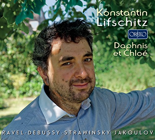 Konstantin Lifschitz - Ravel, Debussy, Stravinsky, Jakoulov: Daphnis et Chlo? [CD]