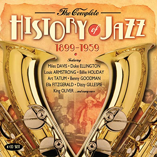 The Complete History Of Jazz 1 - The Complete History Of Jazz 1899-1959 [CD]