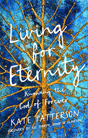 Living for Eternity: Knowing the God of Forever