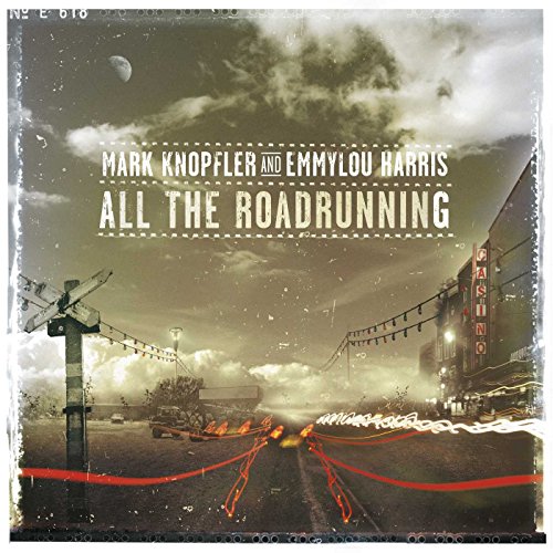 Mark Knopfler Emmylou Harris - All The Roadrunning [CD]