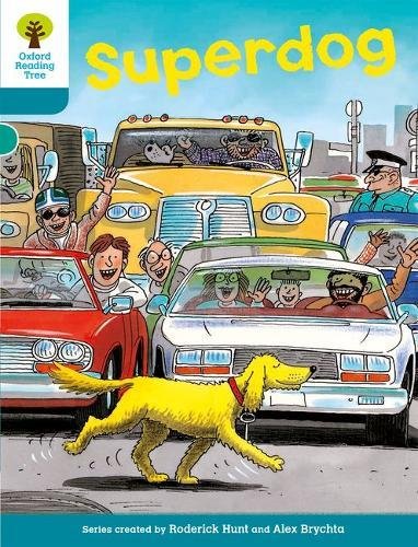 Oxford Reading Tree: Level 9: Stories: Superdog (Oxford Reading Tree, Biff, Chip and Kipper Stories New Edition 2011)