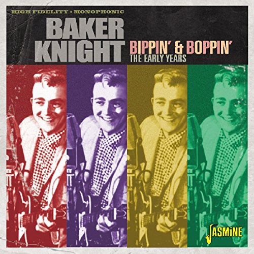 Baker Knight - Bippin' & Boppin' - The Early Years [CD]