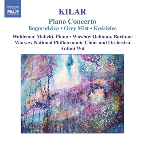 Soloistswarsaw Powit - KILAR: Bogurodzica / Piano Concerto / Hoary Fog / Koscielec 1909 [CD]