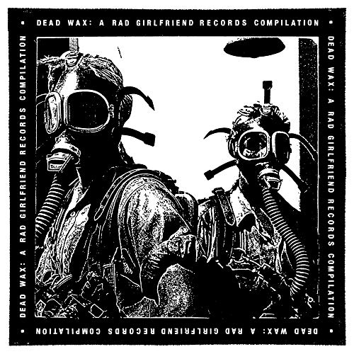 Various Artists - Dead Wax: A Rad Girlfriend Records Compilation [VINYL]
