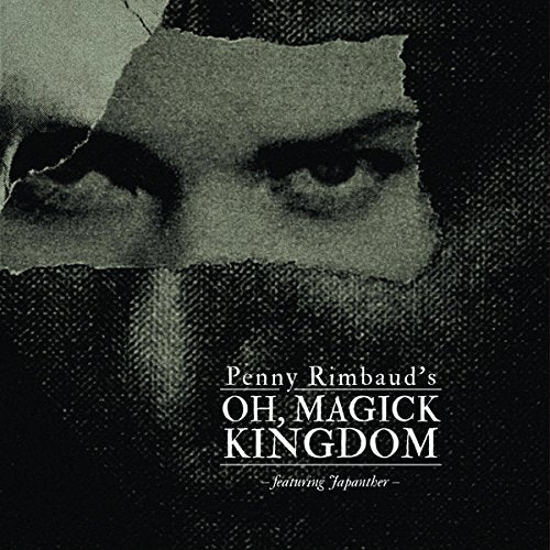 Penny Rimbaud - Oh Magick Kingdom [CD]