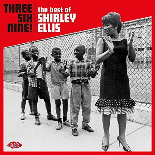 Shirley Ellis - Three Six Nine! The Best Of Shirley Ellis [CD]