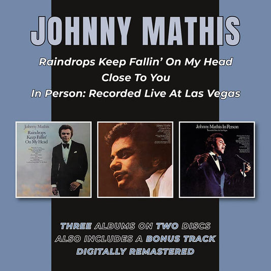 Johnny Mathis - Raindrops Keep Fallin On My Head / Close To You / In Person [CD]