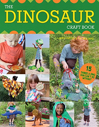 Dinosaur Craft Book: 15 Things a Dino Fan Can't Do Without!