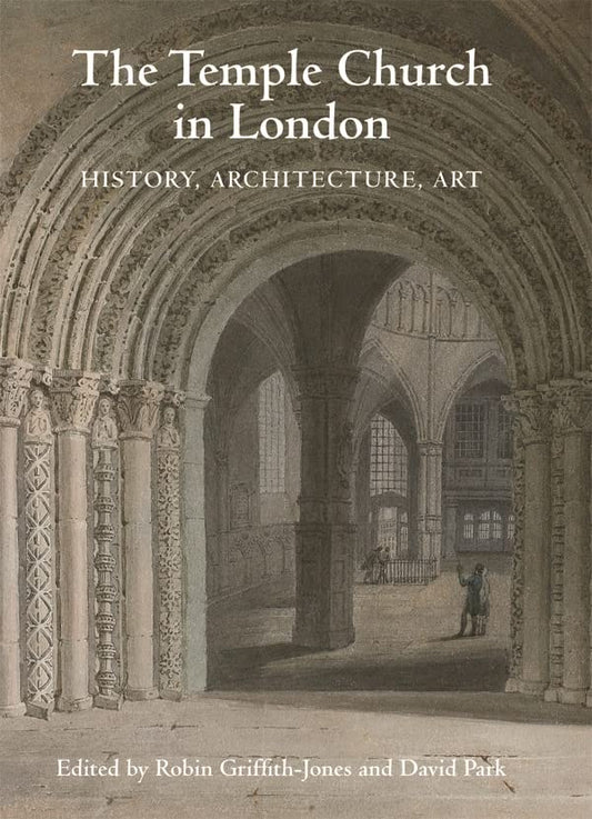 The Temple Church in London: History