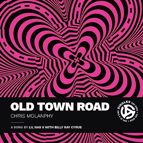 Old Town Road : A Song by Lil Nas X with Billy Ray Cyrus