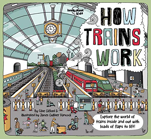 How Trains Work: 1 (Lonely Planet Kids)