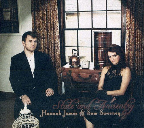 James And Sam Sweeney, Hannah - State And Ancientry [CD]