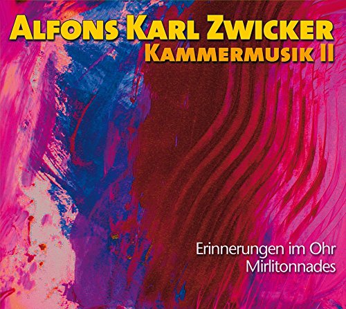 Mona Somm/alain Pasquier/nouve - Alfons Karl Zwicker: Chamber Music Vol. 2 [CD]