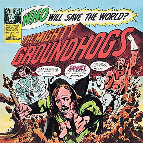 The Groundhogs - Who Will Save The World [CD]