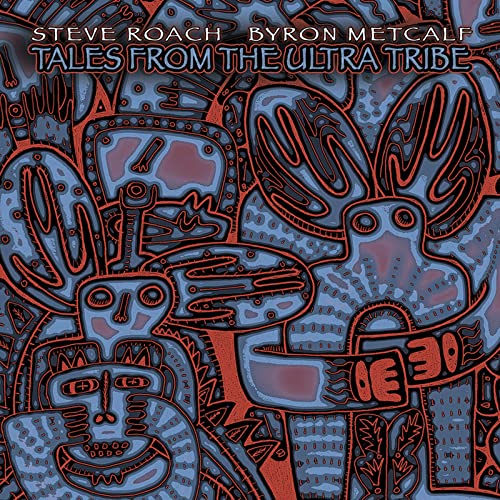 Roach, Steve & Metca - Tales From The Ultra Tribe [CD]