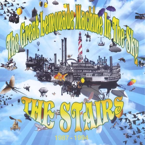 Stairs The - The Great Lemondade Machine In The Sky 1987 - 1994 [CD]