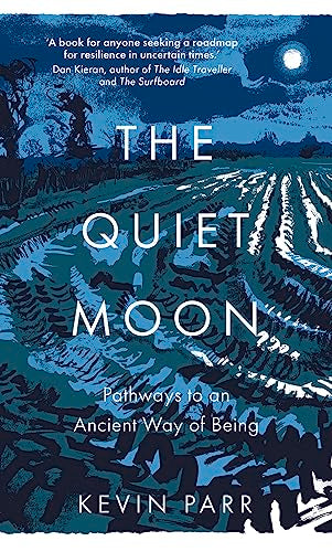 The Quiet Moon: Pathways to an Ancient Way of Being