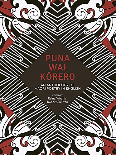 Puna Wai Korero: An Anthology of Maori Poetry in English