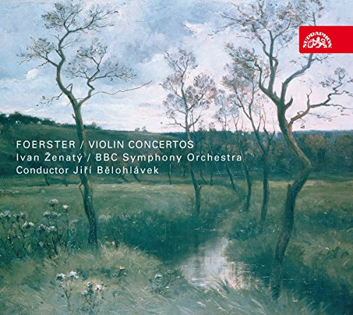 Ivan Zenaty And Jiri Belohla - Foerster - Violin Concertos [CD]