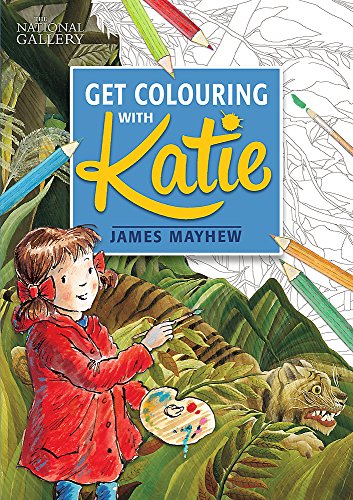 The National Gallery Get Colouring with Katie: A National Gallery Book
