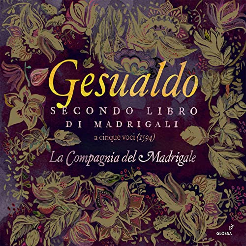 La Compagnia del Madrigale - Carlo Gesualdo - Secondo Libro di Madrigali (1594) [CD]