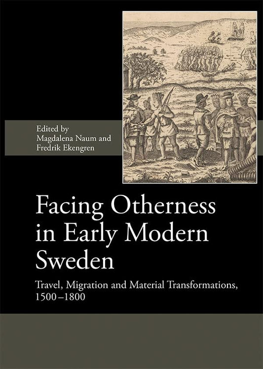 Facing Otherness in Early Modern Sweden: Travel