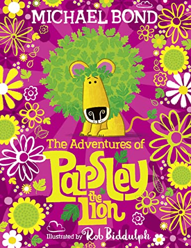 The Adventures of Parsley the Lion: An illustrated storybook collection for all the family, from the creator of Paddington Bear