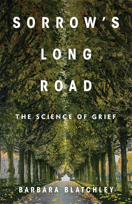 Sorrow's Long Road : The Science of Grief