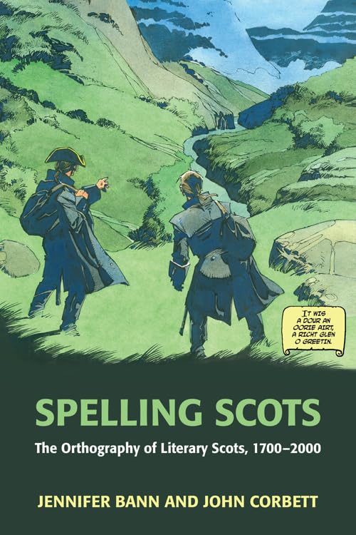 Spelling Scots : The Orthography of Literary Scots, 1700-2000