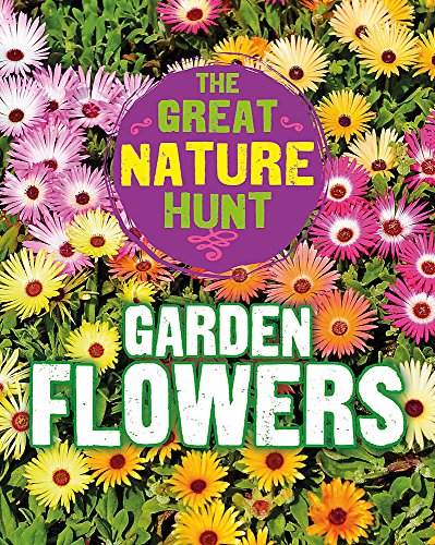 Garden Flowers (The Great Nature Hunt)