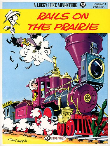 Lucky Luke Vol.32: Rails on the Prairie (Lucky Luke Adventures)