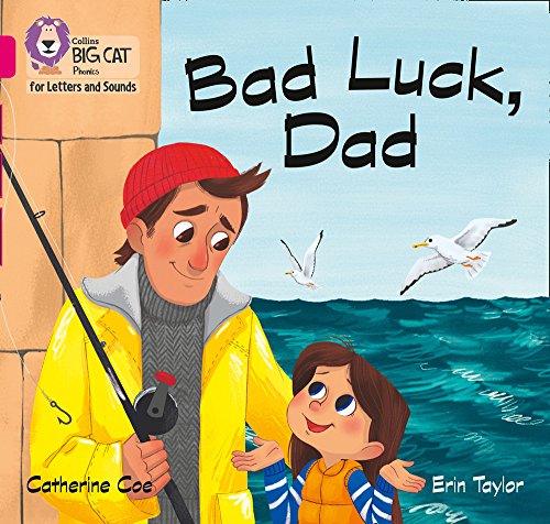 Collins Big Cat Phonics for Letters and Sounds – Bad Luck, Dad: Band 01B/Pink B: Band 1b/Pink B