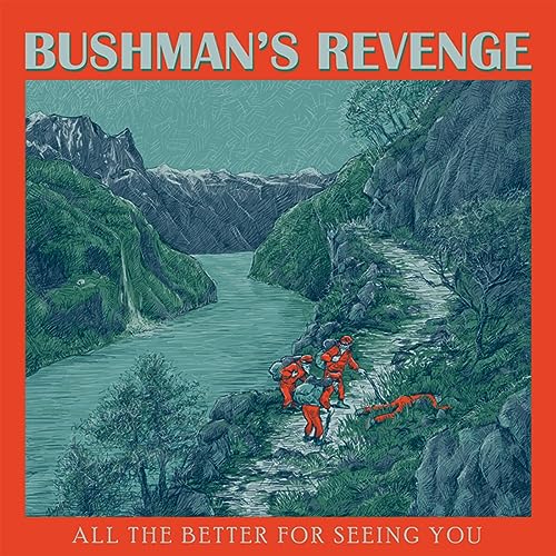 Bushman’s Revenge - All The Better For Seeing You [CD]